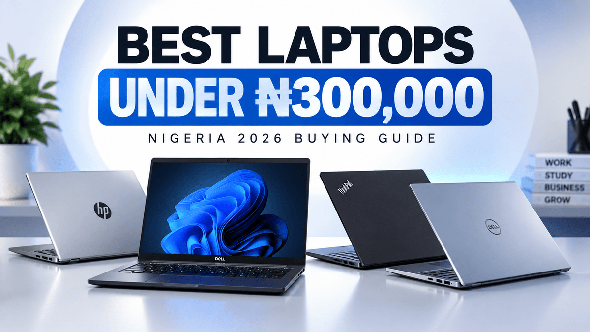 Best Laptops Under ₦300,000 in Nigeria (2026 Buying Guide) - Shopinverse